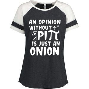 An Opinion Without Pi Is Just An Onion Happy Pi Day Great Gift Enza Ladies Jersey Colorblock Tee