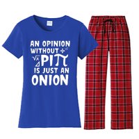 An Opinion Without Pi Is Just An Onion Happy Pi Day Great Gift Women's Flannel Pajama Set