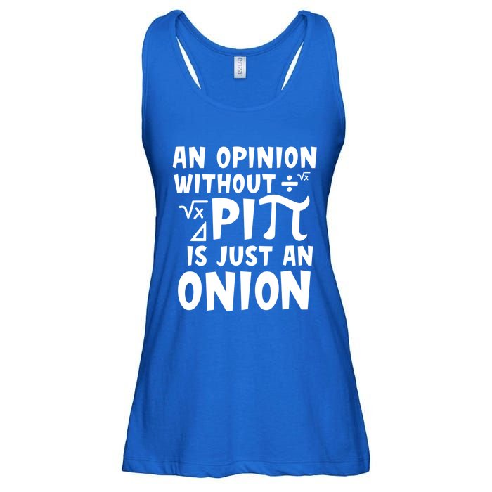 An Opinion Without Pi Is Just An Onion Happy Pi Day Great Gift Ladies Essential Flowy Tank