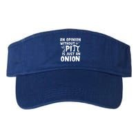 An Opinion Without Pi Is Just An Onion Happy Pi Day Great Gift Valucap Bio-Washed Visor