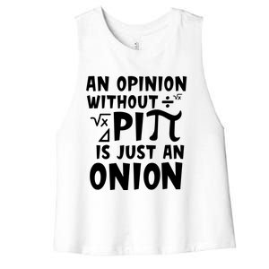 An Opinion Without Pi Is Just An Onion Happy Pi Day Great Gift Women's Racerback Cropped Tank