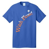 An Orange Witch Please Gift Tall T-Shirt