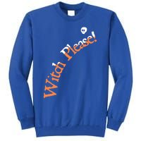 An Orange Witch Please Gift Tall Sweatshirt