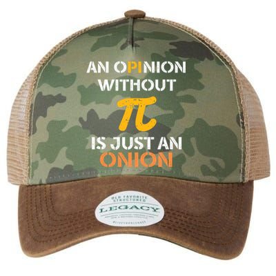 An Opinion Without Pi Is Just An Onion Funny Pi Day Teacher Gift Legacy Tie Dye Trucker Hat