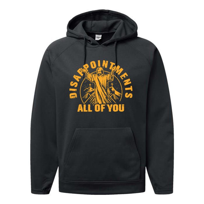 All Of You Disappointments Jesus Retro Performance Fleece Hoodie