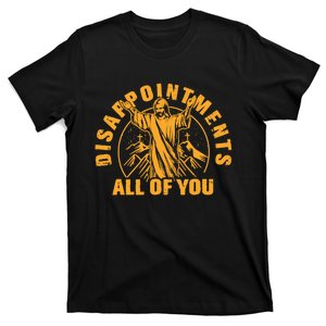 All Of You Disappointments Jesus Retro T-Shirt