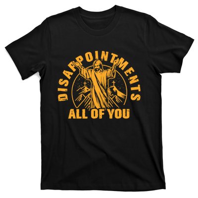 All Of You Disappointments Jesus Retro T-Shirt