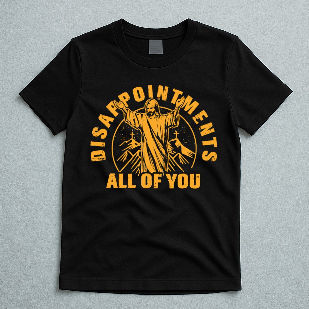 All Of You Disappointments Jesus Retro T-Shirt