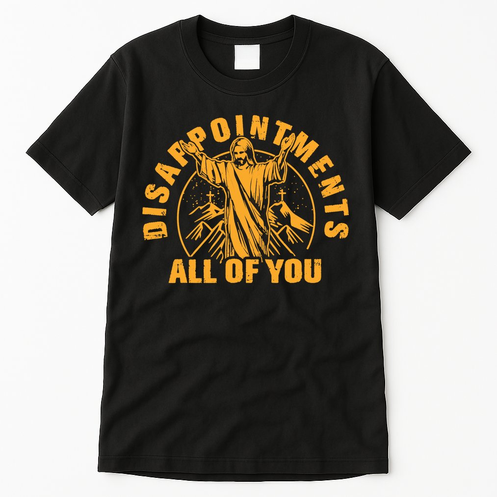 All Of You Disappointments Jesus Retro Tall T-Shirt