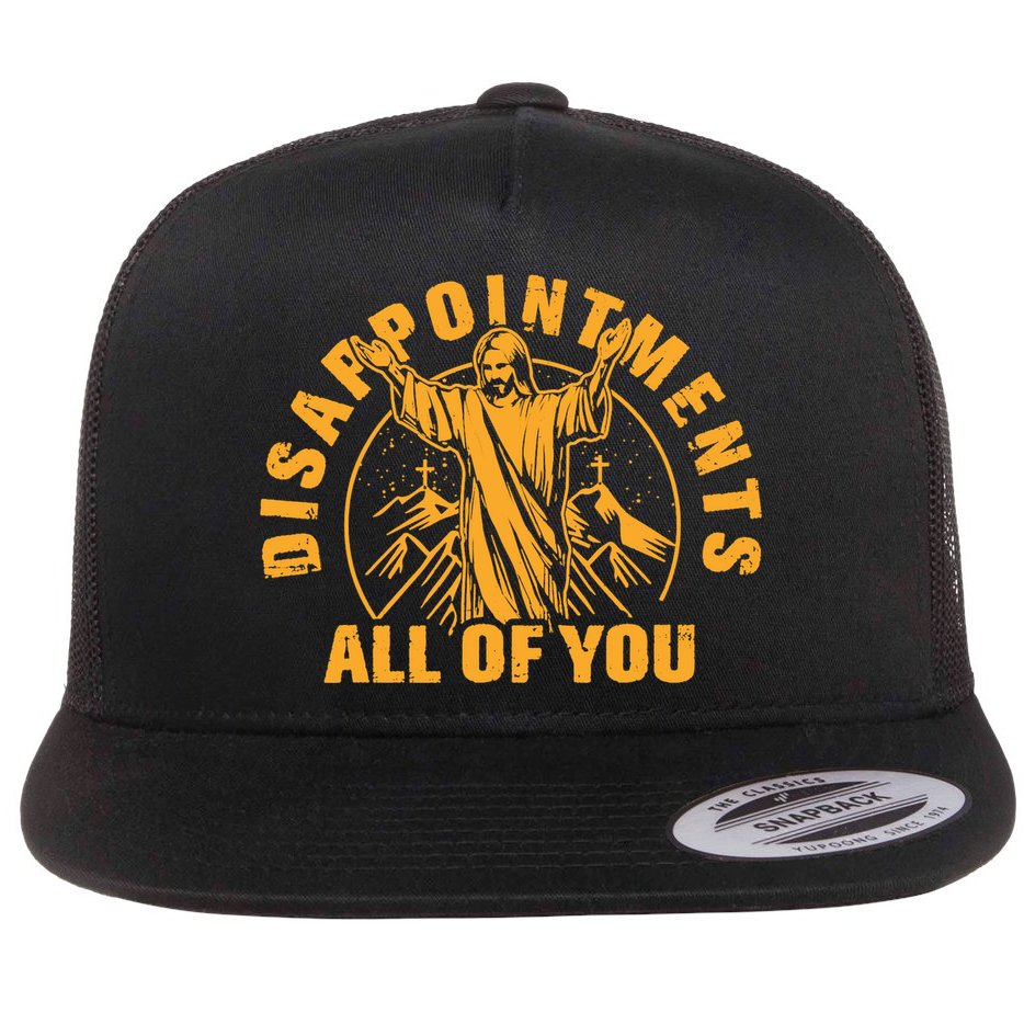 All Of You Disappointments Jesus Retro Flat Bill Trucker Hat