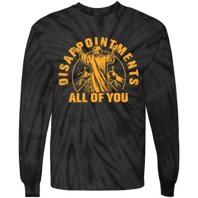 All Of You Disappointments Jesus Retro Tie-Dye Long Sleeve Shirt