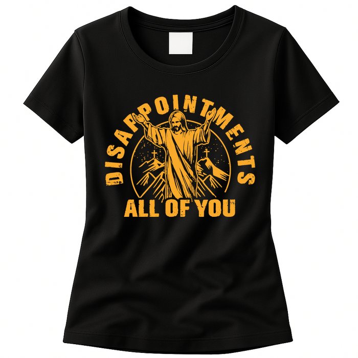 All Of You Disappointments Jesus Retro Womens T-Shirt