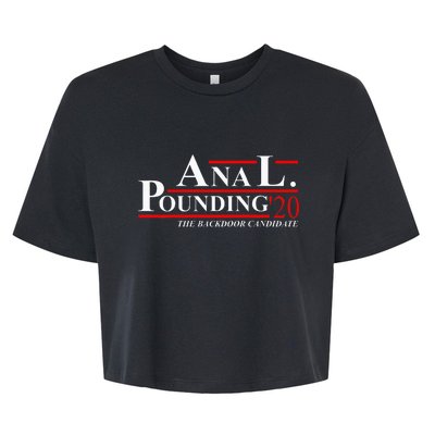 Anal Pounding 2020 Adult Humor Innuendo Vulgar Bella+Canvas Jersey Crop Tee