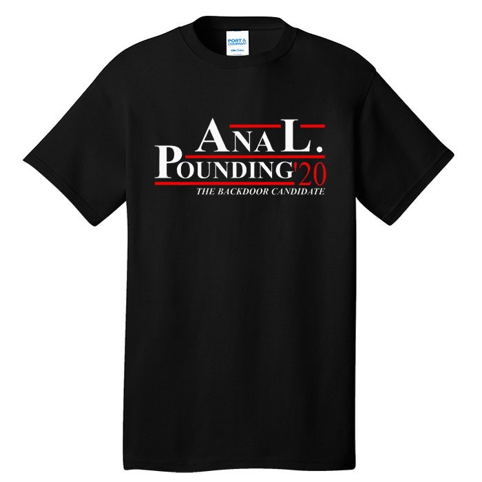 Anal Pounding 2020 Adult Humor Innuendo Vulgar Tall T-Shirt