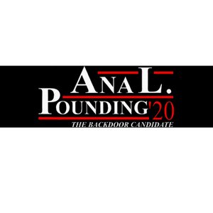 Anal Pounding 2020 Adult Humor Innuendo Vulgar Bumper Sticker