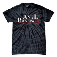 Anal Pounding 2020 Adult Humor Innuendo Vulgar Tie-Dye T-Shirt