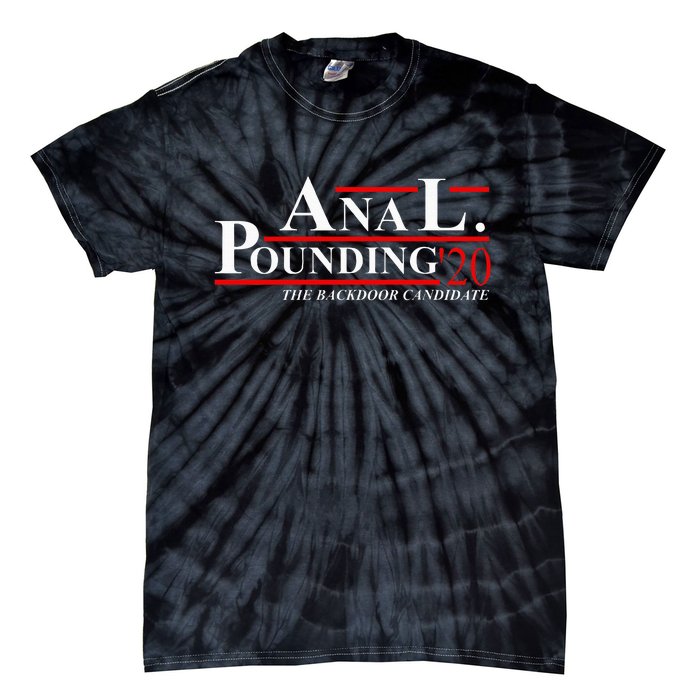 Anal Pounding 2020 Adult Humor Innuendo Vulgar Tie-Dye T-Shirt