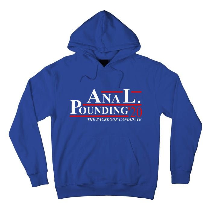 Anal Pounding 2024 Innuendo Vulgar Election Tall Hoodie