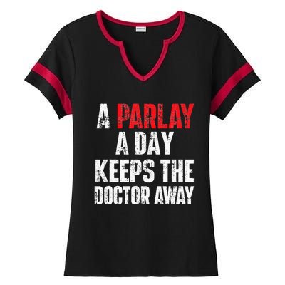 A Parlay A Day Keeps The Doctor Away Sports Betting Gambler Ladies Halftime Notch Neck Tee