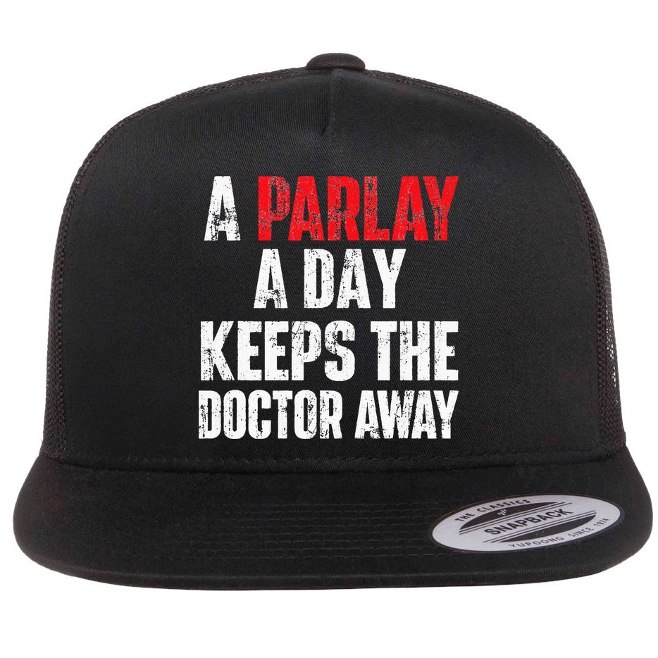 A Parlay A Day Keeps The Doctor Away Sports Betting Gambler Flat Bill Trucker Hat
