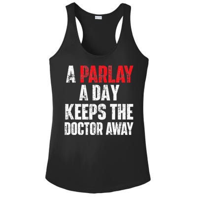 A Parlay A Day Keeps The Doctor Away Sports Betting Gambler Ladies PosiCharge Competitor Racerback Tank