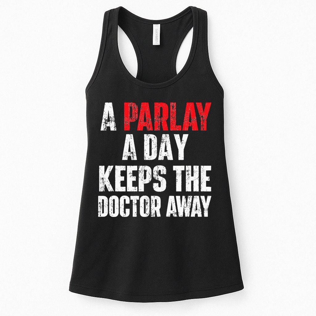 A Parlay A Day Keeps The Doctor Away Sports Betting Gambler Womens Tank Top