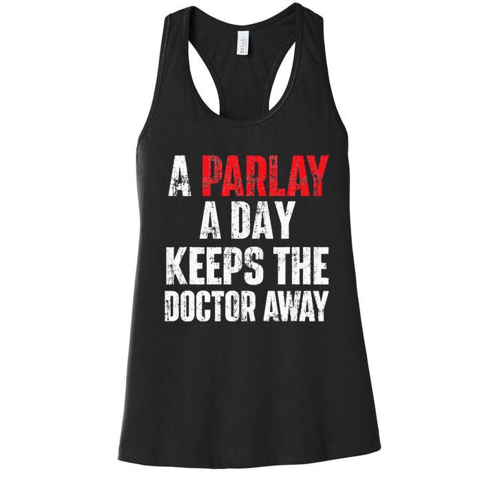 A Parlay A Day Keeps The Doctor Away Sports Betting Gambler Women's Racerback Tank