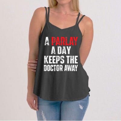 A Parlay A Day Keeps The Doctor Away Sports Betting Gambler Women's Strappy Tank