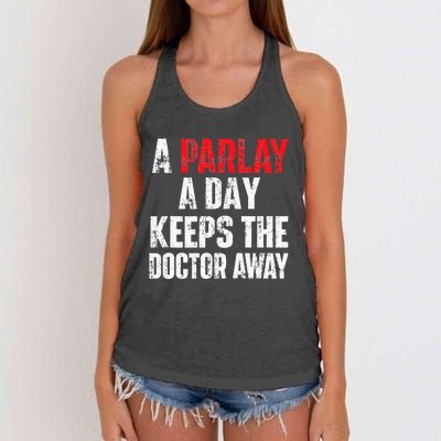 A Parlay A Day Keeps The Doctor Away Sports Betting Gambler Women's Knotted Racerback Tank