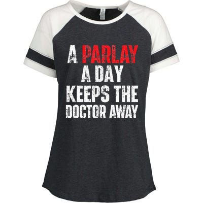 A Parlay A Day Keeps The Doctor Away Sports Betting Gambler Enza Ladies Jersey Colorblock Tee