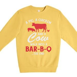 A Pig A Chicken And A Cow Funny Bbq Food Grilling Gift Premium Crewneck Sweatshirt