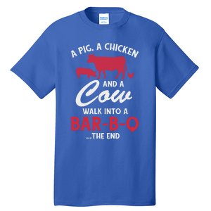 A Pig A Chicken And A Cow Funny Bbq Food Grilling Gift Tall T-Shirt