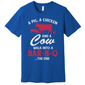 A Pig A Chicken And A Cow Funny Bbq Food Grilling Gift Premium T-Shirt