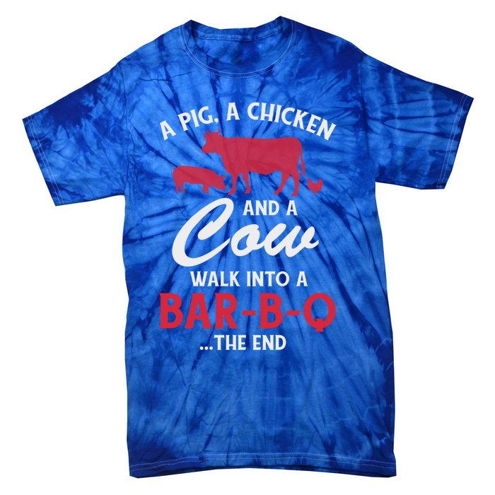 A Pig A Chicken And A Cow Funny Bbq Food Grilling Gift Tie-Dye T-Shirt