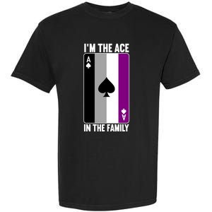 Asexual Pride Asexuality Awareness Im The Ace In The Family Cool Gift Garment-Dyed Heavyweight T-Shirt