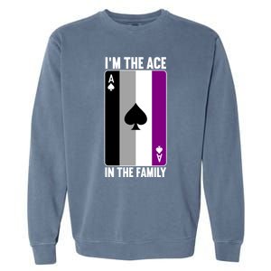 Asexual Pride Asexuality Awareness Im The Ace In The Family Cool Gift Garment-Dyed Sweatshirt