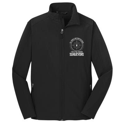 All People Are Created Equal Then A Few Become Surveyors Core Soft Shell Jacket