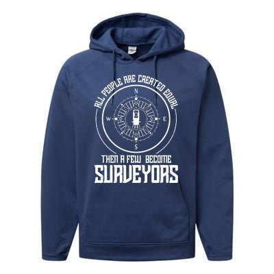 All People Are Created Equal Then A Few Become Surveyors Performance Fleece Hoodie