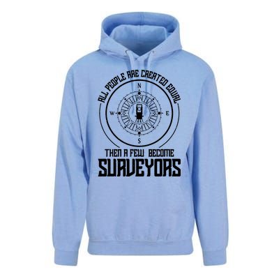 All People Are Created Equal Then A Few Become Surveyors Unisex Surf Hoodie