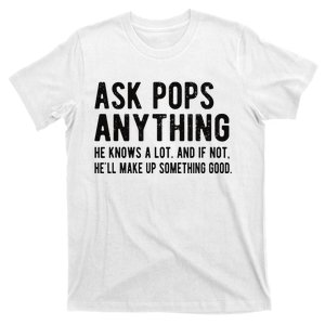 Ask Pops Anything Funny Pops Grandpa T-Shirt