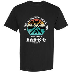 A Pig A Chicken And A Cow Walk into a Bar B Q Funny BBQ Joke Garment-Dyed Heavyweight T-Shirt