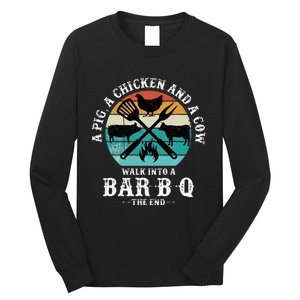 A Pig A Chicken And A Cow Walk into a Bar B Q Funny BBQ Joke Long Sleeve Shirt