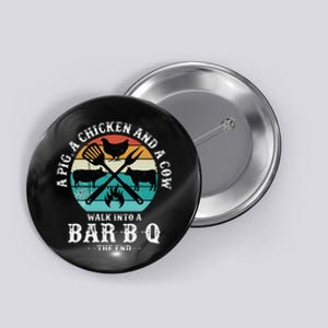 A Pig A Chicken And A Cow Walk into a Bar B Q Funny BBQ Joke Button