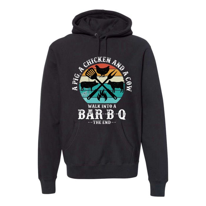 A Pig A Chicken And A Cow Walk into a Bar B Q Funny BBQ Joke Premium Hoodie