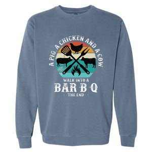 A Pig A Chicken And A Cow Walk into a Bar B Q Funny BBQ Joke Garment-Dyed Sweatshirt