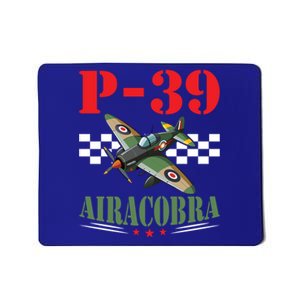 Aviation Pilot A Great P39 Airacobra Military Pilot Gift Mousepad