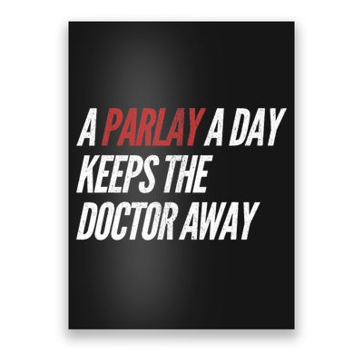 A Parlay A Day Funny Gambling Sports Betting TShirt Poster