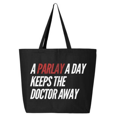 A Parlay A Day Funny Gambling Sports Betting TShirt 25L Jumbo Tote