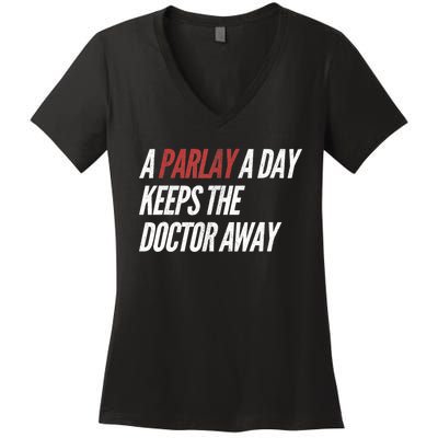 A Parlay A Day Funny Gambling Sports Betting TShirt Women's V-Neck T-Shirt