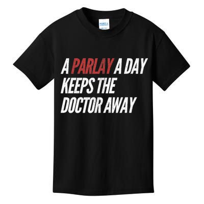 A Parlay A Day Funny Gambling Sports Betting TShirt Kids T-Shirt
